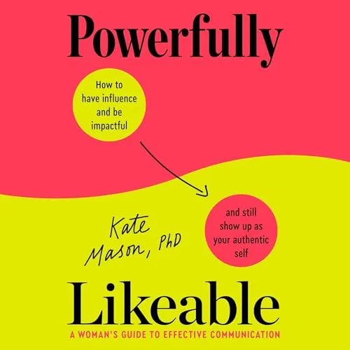 Powerfully Likeable By Kate Mason PhD